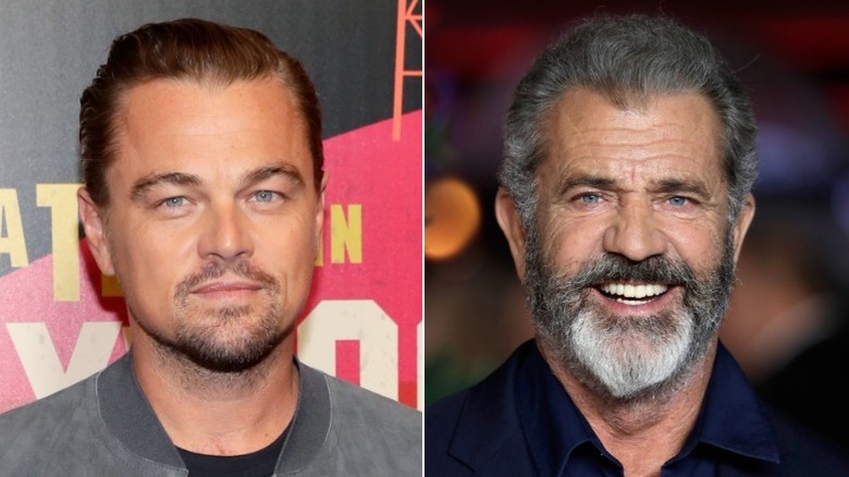 Leonardo DiCaprio and Mel Gibson