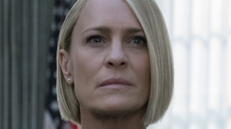 Robin Wright as Claire Underwood