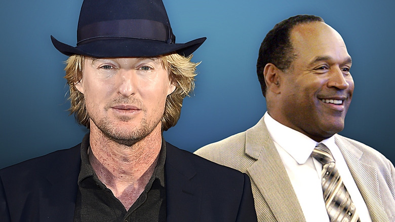 Owen Wilson O.J. Simpson