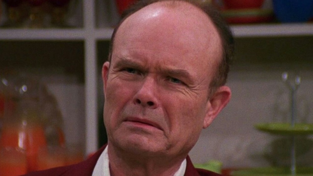 Red Forman looking incredulous