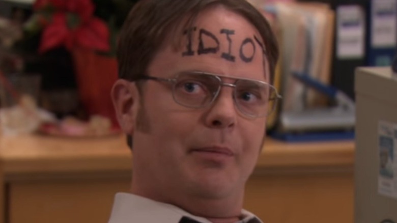 Dwight idiot written on forehead